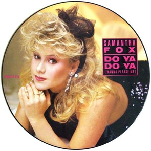 SAMANTHA FOX - DO YA DO YA (WANNA PLEASE ME) (PICTURE VINYL) T4988024102565