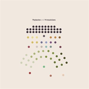 VARIOUS ARTISTS - THYLACINE AND 74 MUSICIANS 196587564315