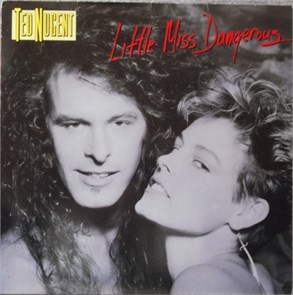 TED NUGENT - LITTLE MISS DANGEROUS 022925238818