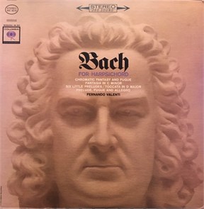 FERNANDO VALENTI HARPSICHORDIST - BACH FOR HARPSICHORD MS 6516