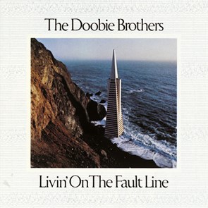 DOOBIE BROTHERS, THE - LIVIN ON THE FAULT LINE BSK 3045