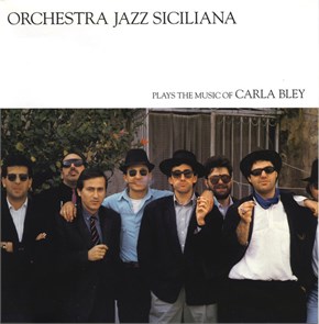 ORCHESTRA JAZZ SICILIANA - PLAYS THE MUSIC CARLA BLEY 04228432071