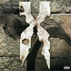 DMX - AND THEN THERE WAS 602547340986