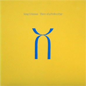 KING CRIMSON - THREE OF A PERFECT PAIR 633367794710