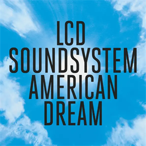 LCD SOUNDSYSTEM - AMERICAN DREAM 889854561116