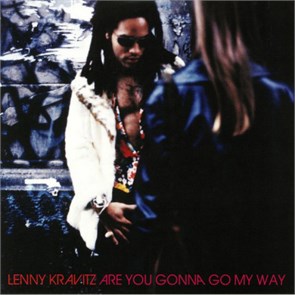 LENNY KRAVITZ - ARE YOU GONNA GO MY WAY 602567557791