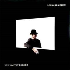 LEONARD COHEN - YOU WANT IT DARKER 889853650712