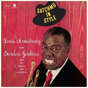 LOUIS ARMSTRONG - SATCHMO IN STYLE 8436559462297