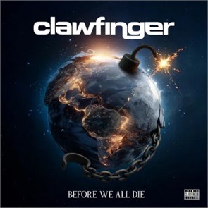 CLAWFINGER - BEFORE WE ALL DIE (TRANSPARENT BLUE VINYL) 4251981708591