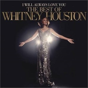 WHITNEY HOUSTON - I WILL ALWAYS LOVE YOU: THE BEST OFF WHITNEY HOUSTON 194398806013