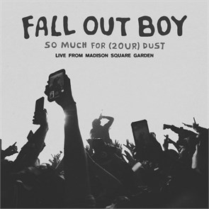 FALL OUT BOY - SO MUCH FOR (20 UR) DUST - LIVE FROM MADISON SQUARE GARDEN 075678596568