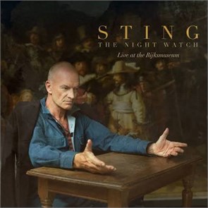 STING - THE NIGHT WATCH: Live at the Rijksmuseum 199957546454