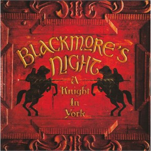 BLACKMORE'S NIGHT - A KNIGHTIN YORK 5099970549218