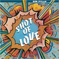 BOB DYLAN - SHOT OF LOVE 889854510114