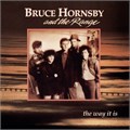 BRUCE HORNSBY AND THE RANGE - THE WAY IT IS 07863559041 - фото 3349