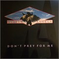 LITTLE ANGELS - DON'T PREY FOR ME 042284125413 - фото 3932