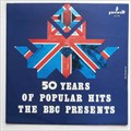 VARIOUS ARTISTS - 50 YEARS OF POPULAR HITS THE BBC PRESENTS SX 1480 A - фото 3999