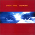 ROBERT MILES - DREAMLAND 0190759381618 - фото 4296