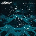 CHEMICAL BROTHERS - WE ARE THE NIGHT 094639415816 - фото 4369