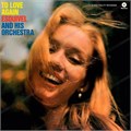 ESQUIVEL AND HIS ORCHESTRA - TO LOVE AGAIN 8436559463881 - фото 4416