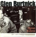 GLEN BURTNICK - HEROES AND ZEROS 082839516617 - фото 4466