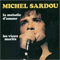 MICHEL SARDOU - LA MALADIE D' AMOUR 6499 739 - фото 4691