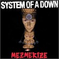 SYSTEM OF A DOWN - MEZMERIZE 190758656113 - фото 4932