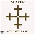 SLAYER - GOD HATES US ALL 602537467723 - фото 5079