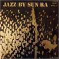 SUN RA AND HIS ARKESTRA - JAZZ BY SUN RA 5060397601582