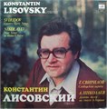 КОНСТАНТИН  ЛИСОВСКИЙ (ТЕНОР) - СЛОБОДСКАЯ ЛИРИКА, ДЕВЯТЬ ПЕСЕН НА СТИХИ А. ГИДАША С10-16587-8