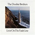 DOOBIE BROTHERS, THE - LIVIN ON THE FAULT LINE BSK 3045