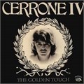 CERRONE - IV THE GOLDEN TOUCH 3577140000070