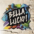 BELLA LUCIO! - BELLA LUCIO! 888751276512