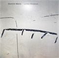 DOMINIK WANIA - LONELY SHADOWS 602508895609