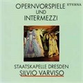 SILVIO VARVISO - OPERNVORSPIELE UND INTERMEZZI 7 25 009